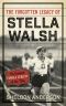 [The Forgotten Legacy of Stella Walsh 01] • The Forgotten Legacy of Stella Walsh